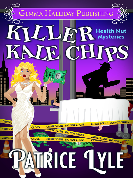 Title details for Killer Kale Chips by Patrice Lyle - Available